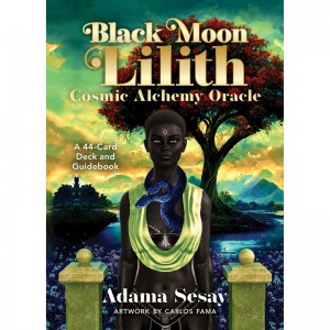 Black Moon Lilith Cosmic Alchemy Oracle - Adama Sesay